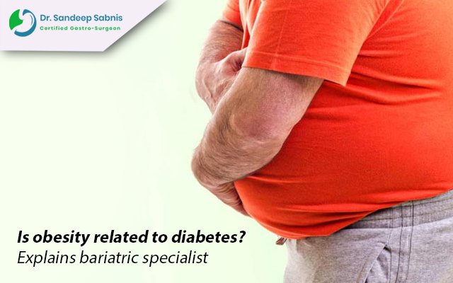 obesity related to diabetes - bariatric surgeon in nashik